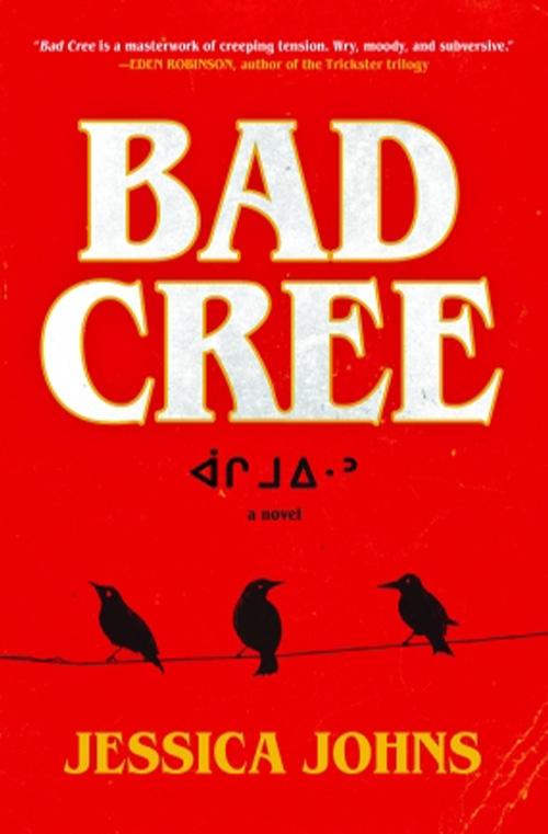 Bad Cree by Jessica Johns