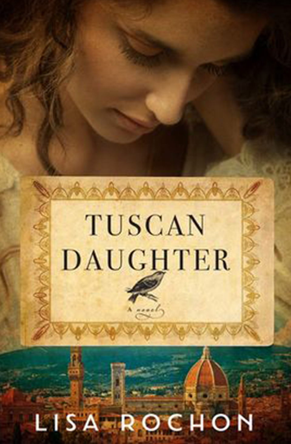 Tuscan Daughter by Lisa Rochon
