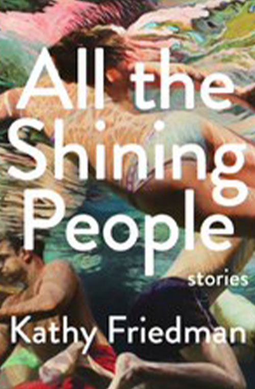 All the Shining People by Kath Friedman