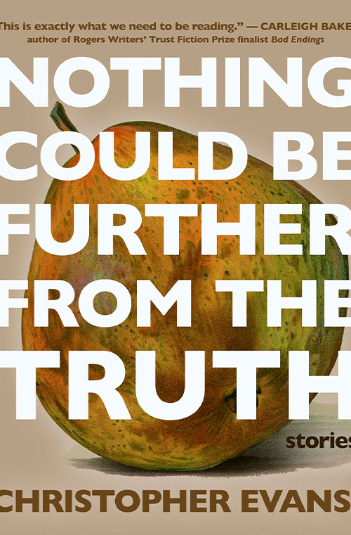 Nothing Could be Further from the Truth by Christopher Evans