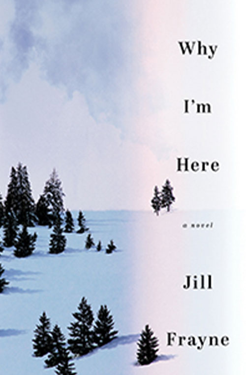 Why I'm Here by Jill Frayne