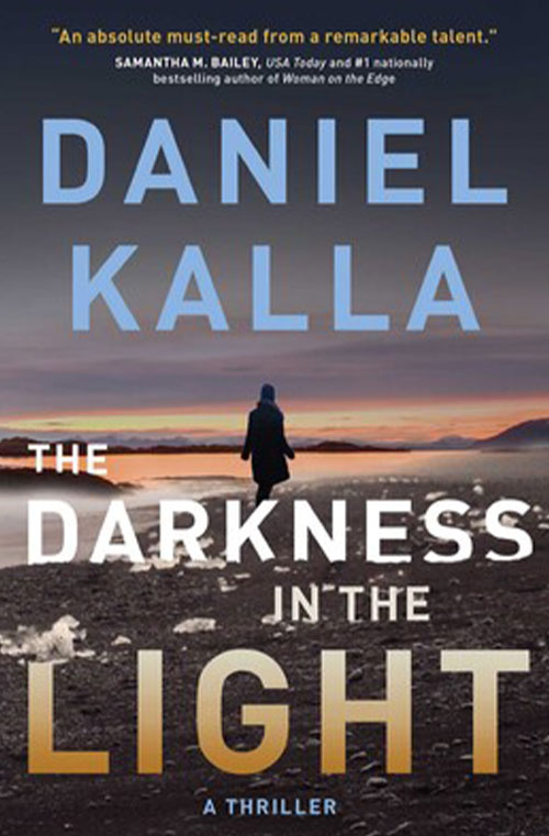 The Darkness in the Light by Daniel Kalla