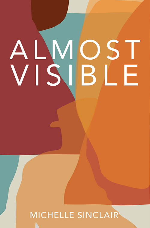 Almost Visible by Michelle Sinclair