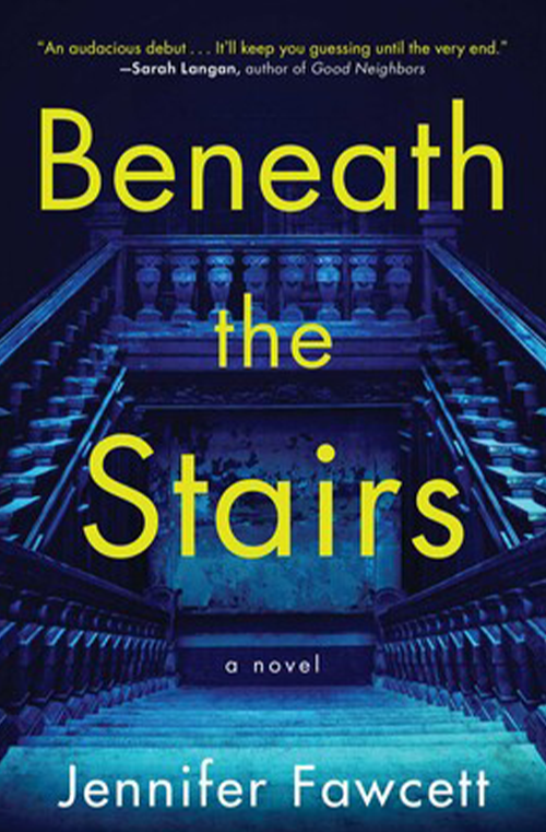 Beneath the Stairs by Jennifer Fawcett