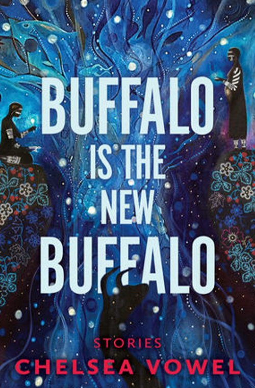 Buffalo is the New Buffalo by Chelsea Vowel