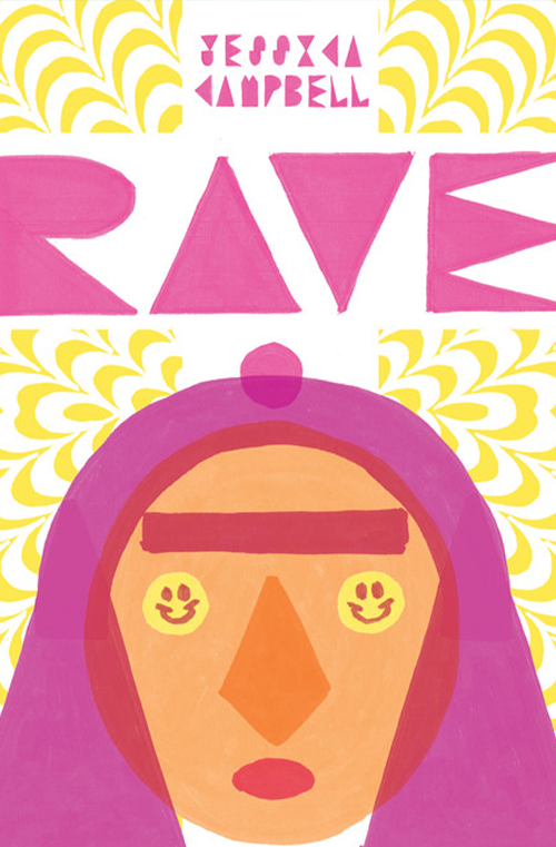 Rave by Jessica Campbell