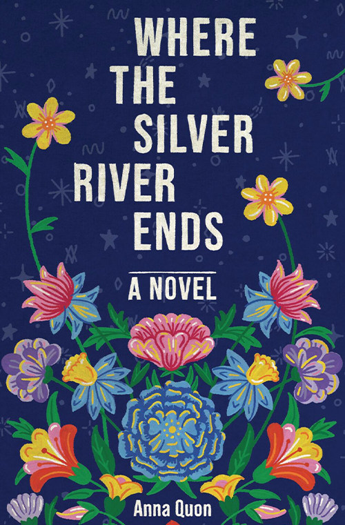 Where the Silver River Ends by Anna Quon