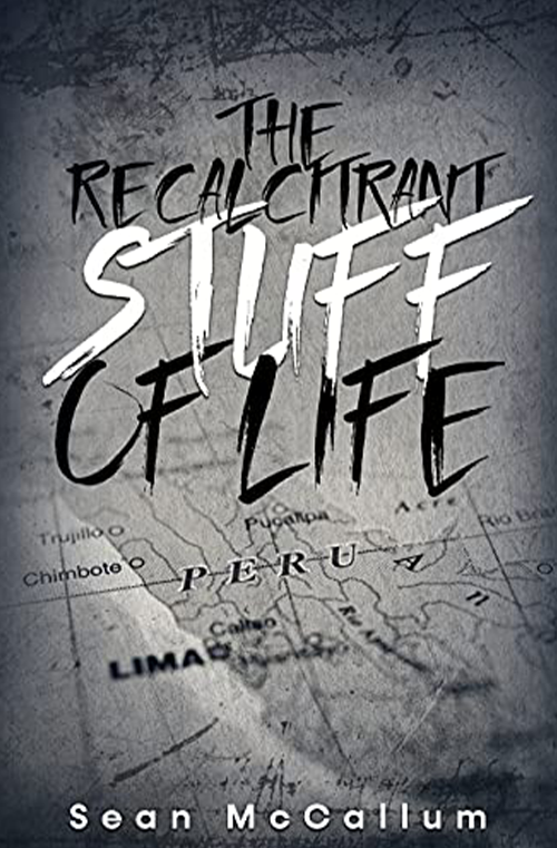 The Recalcitrant Stuff of Life by Sean McCallum