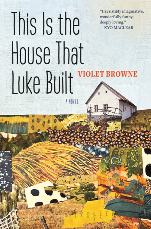 This is the House That Luke Built by Violet Browne
