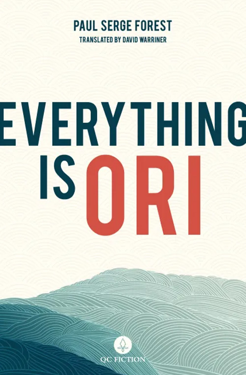 Everything is Ori by Paul Serge Forest
