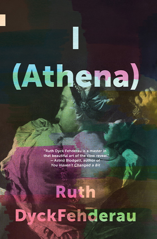 I (Athena) by Ruth DyckFehderau