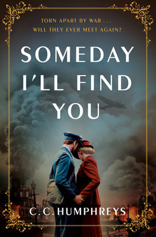 Someday I'll Find You by CC Humphreys