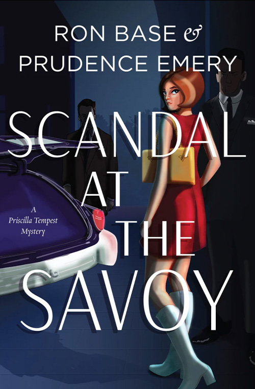 Scandal at the Savoy by Ron Base and Prudence Emery
