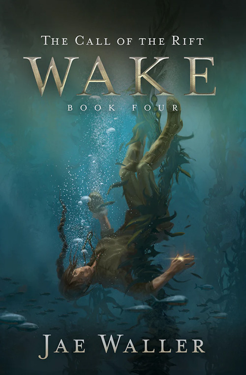 The Call of the Rift - Wake by Jae Waller