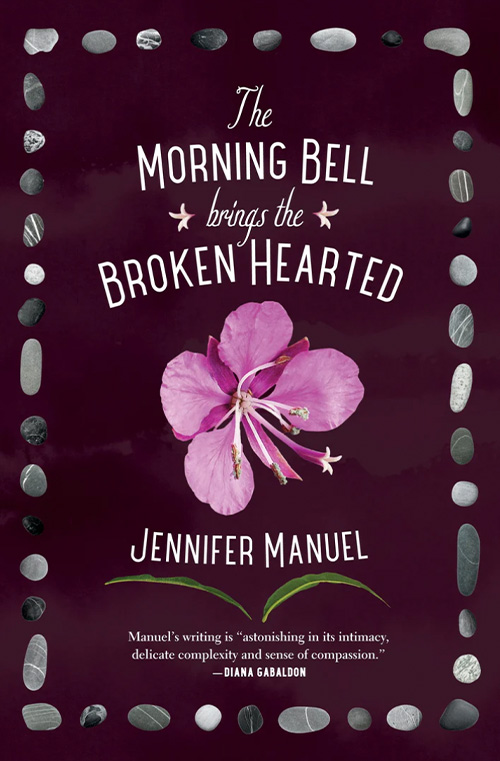 The Morning Bell Brings the Broken Hearted by Jennifer Manuel