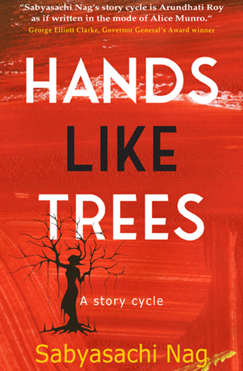 Hands Like Trees by Sabyasachi Nag