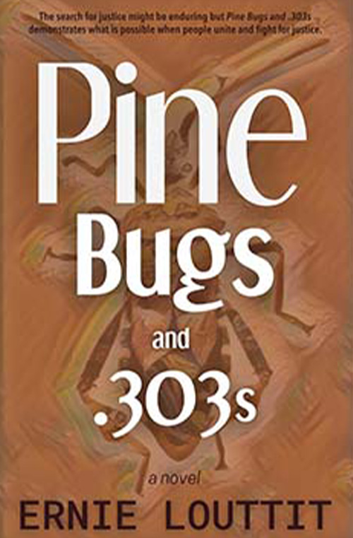 Pine Bugs and .303s by Ernie Louttit
