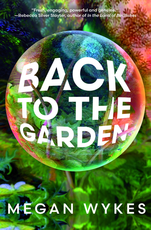 Back to the Garden by Megan Wykes